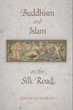 Buddhism and Islam on the Silk Road