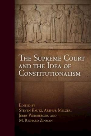 Supreme Court and the Idea of Constitutionalism