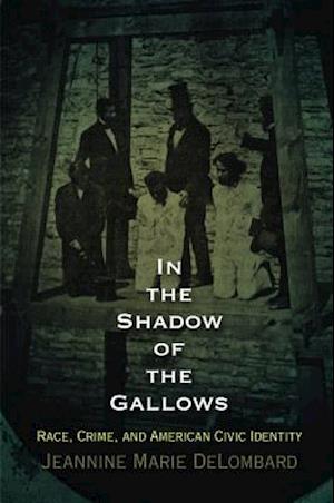 In the Shadow of the Gallows