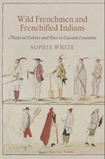 Wild Frenchmen and Frenchified Indians