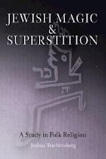 Jewish Magic and Superstition