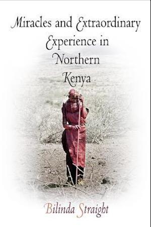 Miracles and Extraordinary Experience in Northern Kenya