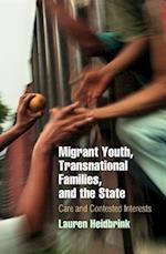 Migrant Youth, Transnational Families, and the State