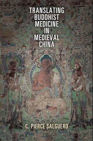 Translating Buddhist Medicine in Medieval China