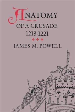 Anatomy of a Crusade, 1213-1221