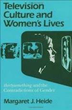 Television Culture and Women's Lives