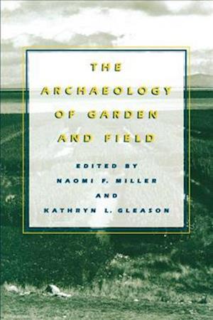 The Archaeology of Garden and Field