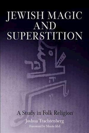 Jewish Magic and Superstition