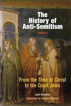 The History of Anti-Semitism, Volume 1