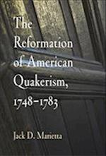 The Reformation of American Quakerism, 1748-1783