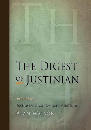 The Digest of Justinian, Volume 1