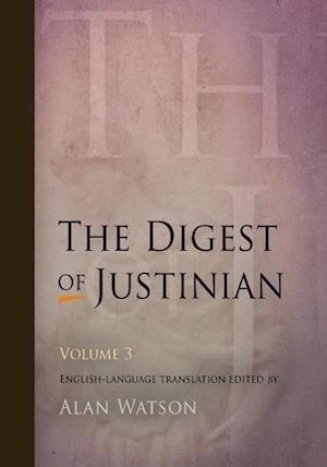 The Digest of Justinian, Volume 3