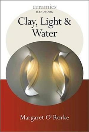 Clay, Light, and Water