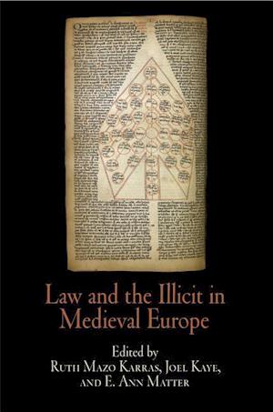 Law and the Illicit in Medieval Europe