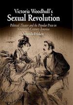 Victoria Woodhull's Sexual Revolution