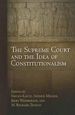 The Supreme Court and the Idea of Constitutionalism