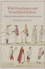 Wild Frenchmen and Frenchified Indians
