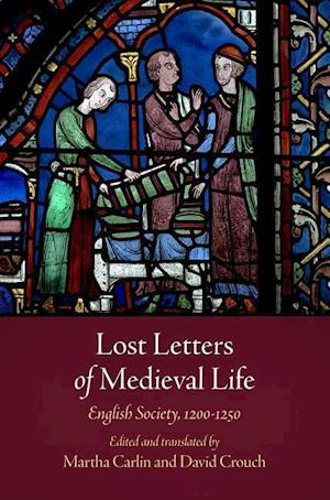 Lost Letters of Medieval Life