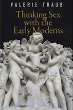 Thinking Sex with the Early Moderns