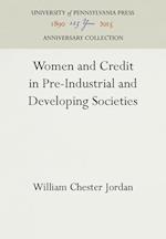 Women and Credit in Pre-Industrial and Developing Societies