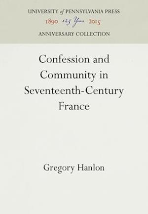 Confession and Community in Seventeenth-Century France
