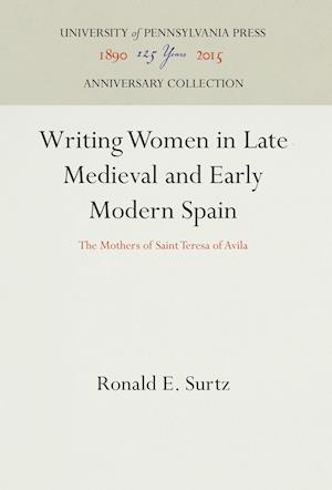 Writing Women in Late Medieval and Early Modern Spain