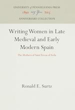 Writing Women in Late Medieval and Early Modern Spain