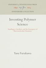 Inventing Polymer Science