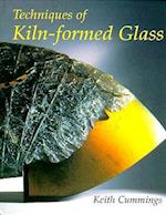 The Techniques of Kiln-Formed Glass