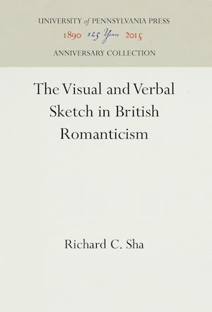 The Visual and Verbal Sketch in British Romanticism