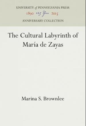 The Cultural Labyrinth of Maria De Zayas