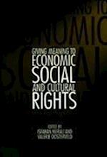 Giving Meaning to Economic, Social, and Cultural Rights