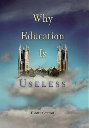 Why Education Is Useless