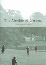 The Afterlife of Gardens