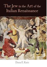 The Jew in the Art of the Italian Renaissance