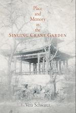 Place and Memory in the Singing Crane Garden