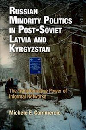 Russian Minority Politics in Post-Soviet Latvia and Kyrgyzstan