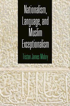 Nationalism, Language, and Muslim Exceptionalism