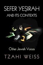 "Sefer Yesirah" and Its Contexts
