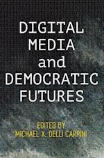 Digital Media and Democratic Futures