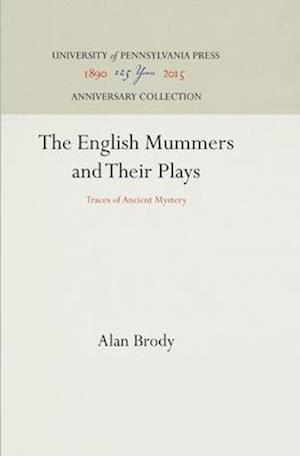 The English Mummers and Their Plays