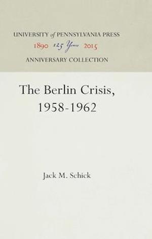 The Berlin Crisis, 1958-1962