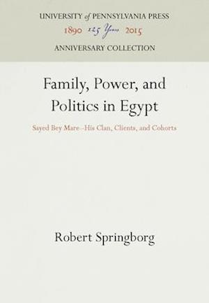 Family, Power, and Politics in Egypt