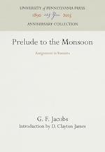 Prelude to the Monsoon