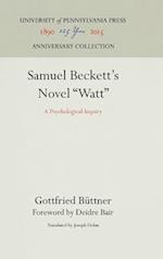 Samuel Beckett's Novel "Watt"