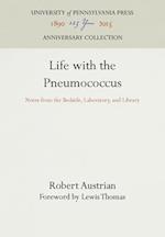 Life with the Pneumococcus