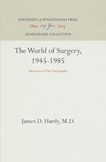 World of Surgery, 1945-85