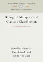 Biological Metaphor and Cladistic Classification