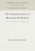 The Transformation of Moravian Bethlehem