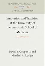 Innovation and Tradition of the University of Pennsylvania School of Medicine